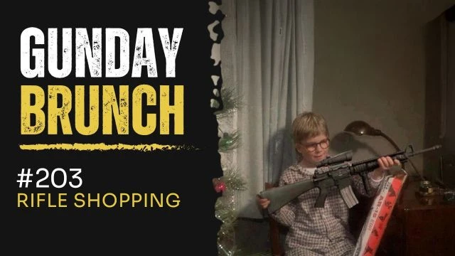 Gunday Brunch 203: Rifle Shopping