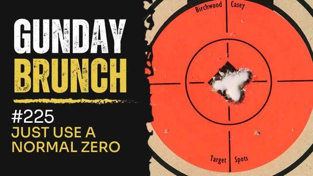 Gunday 225: Just Use A Normal Zero